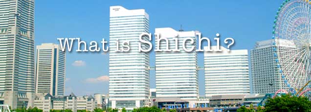 What is Shichi?